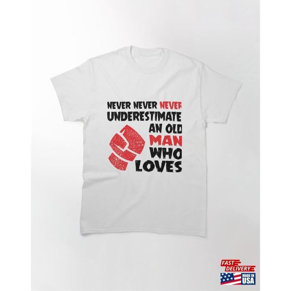 Yes Never Underestimate An Old Man Who Loves Boxing Funny Tee